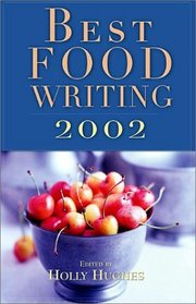 Best Food Writing 2002 (Best Food Writing)
