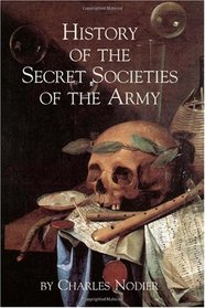 History Of The Secret Societies Of The Army