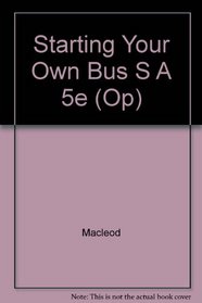 Starting Your Own Bus S A 5e (Op)