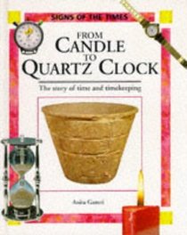 From Candle to Quartz Clock (Signs of the Times Series)