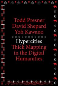 Hypercities: Thick Mapping in the Digital Humanities (metaLABprojects)