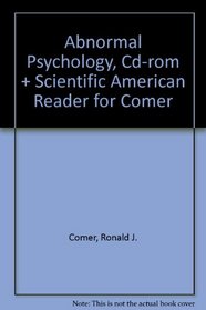 Abnormal Psychology, Student CD & Scientific American Reader for Comer