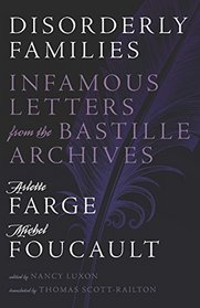 Disorderly Families: Infamous Letters from the Bastille Archives