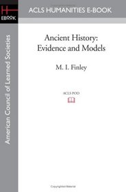 Ancient History: Evidence and Models (Acls History E-Book Project Reprint Series)