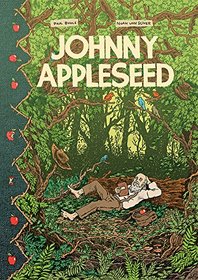 Johnny Appleseed: Green Dreamer of the American Frontier