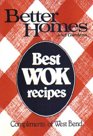 Better Homes and Gardens Best Wok Recipes