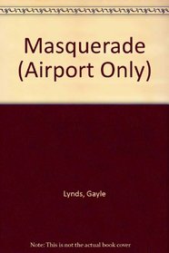 MASQUERADE (Airport Only)