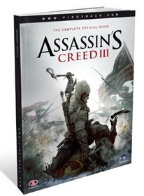 Assassin's Creed III - The Complete Official Guide