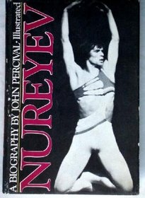 Nureyev: Aspects of the dancer : a biography