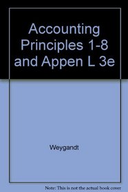 Accounting Principles 1-8 and Appen L 3e