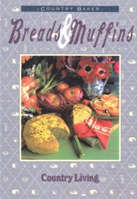 Breads and Muffins (Country Baker Series)
