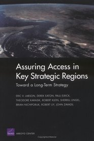 Toward a Long-Term Strategy for Assuring Access in Key Straegic Regions