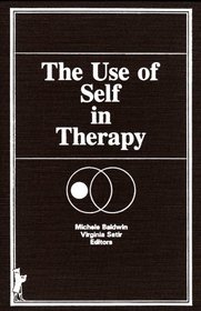 Use Of Self In Thera (The Journal of Psychotherapy & the Family Series)