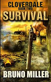 Survival: A Post-Apocalyptic Survival series (Cloverdale)