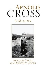 Arnold Cross: A Memoir