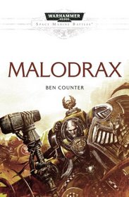 Malodrax (Warhammer 40,000: Space Marine Battles, Bk 13)