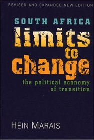 South Africa: Limits To Change : The Political Economy of Transition (South Africa)