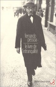 Oeuvres de Fernando Pessoa, tome 3 : Le Livre de l'intranquilit de Bernardo Soares