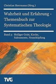 Wahrheit und Erfahrung -Themenbuch zur Systematischen Theologie