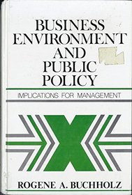 Business Environment and Public Policy: Implications for Management