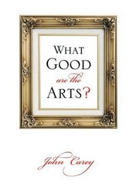 What Good Are the Arts?