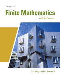 Finite Mathematics with Applications (10th Edition) (Lial/Hungerford/Holcomb)