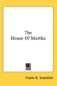The House Of Martha