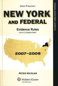 New York and Federal Evidence Rules 2007-2008