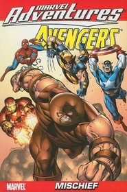 Marvel Adventures The Avengers Volume 2: Mischief Digest (New Printing) (v. 2)