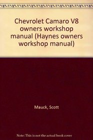 Chevrolet Camaro V8 owners workshop manual (Haynes owners workshop manual)