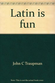 Latin is fun: Teacher's manual and key