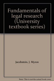 Fundamentals of legal research (University textbook series)
