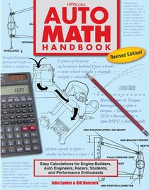 Auto Math Handbook HP1554: Easy Calculations for Engine Builders, Auto Engineers, Racers, Students, and Performance Enthusiasts