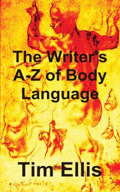 The Writer's A-Z of Body Language