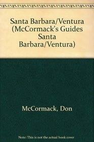 Santa Barbara/Ventura 2004 (Mccormack's Guides. Santa Barbara & Ventura)
