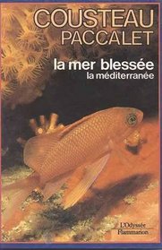La mer blessee: La Mediterranee (Collection 