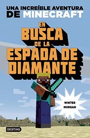 En busca de la espada de diamante: Una increible aventura de Minecraft (Spanish Edition)