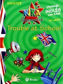 Kika Superwitch Trouble at School (Kika Superbruja/ Kika Super Witch/ Kika Super Witch) (Spanish Edition)