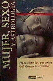 Mujer, Sexo Y Astrologia (Luna Creciente) (Spanish Edition)