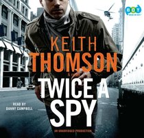 Twice a Spy: A Novel