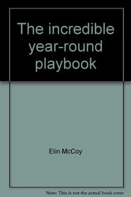 The incredible year-round playbook