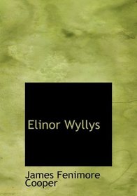 Elinor Wyllys (Large Print Edition)