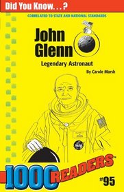 John Glenn: First American to Orbit the Earth