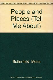 People and Places (Tell Me About)