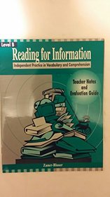 Reading for Information Independent Practice in Vocabulary and Comprehension Level B Teacher Notes and Evaluation Guide