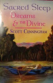 Sacred Sleep: Dreams  the Divine