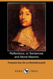 Reflections; or Sentences and Moral Maxims (Dodo Press)