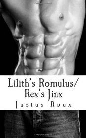 Lilith's Romulus/ Rex's Jinx