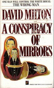 A Conspiracy of Mirrors