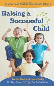 Raising a Successful Child: Discover and Nurture Your Child's Talents